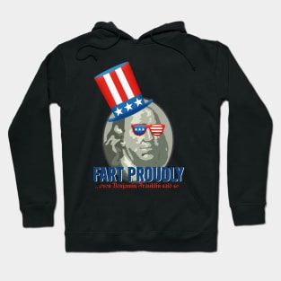 4th of July - Benjamin Franklin Fart proudly Hoodie